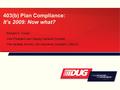 403(b) Plan Compliance: It’s 2009: Now what? Richard A. Turner Vice President and Deputy General Counsel The Variable Annuity Life Insurance Company (VALIC)