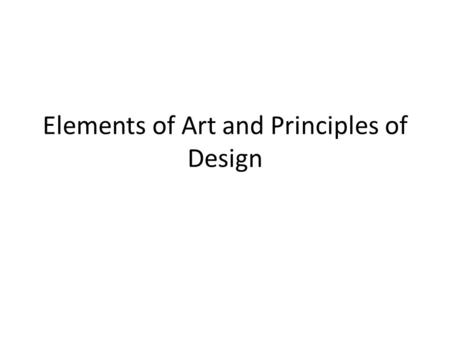 Elements of Art and Principles of Design