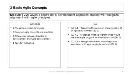 3-Basic Agile Concepts Subtopics 1-The agile methods landscape 2-Common agile concepts and practices 3-Differences between traditional development and.