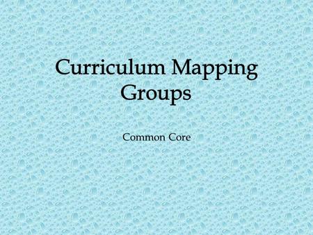 Common Core.  Find your group assignment.  As a group, read over the descriptors for mastery of this standard. (The writing standards apply to more.