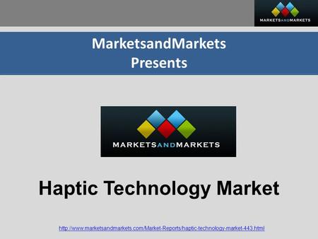 Haptic Technology Market