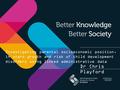 Investigating parental socioeconomic position, in utero growth and risk of child development disorders using linked administrative data Dr Chris Playford.