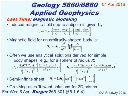 Geology 5660/6660 Applied Geophysics 04 Apr 2016