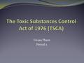 Vivian Pham Period 2. Info Draft Year: March 16, 1976 Law passed on: October 11, 1976 Enacted by the 94 th United States Congress Became effective on: