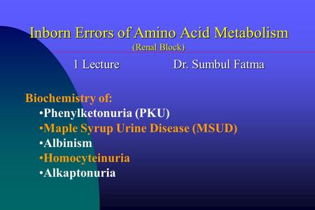 Inborn Errors of Amino Acid Metabolism