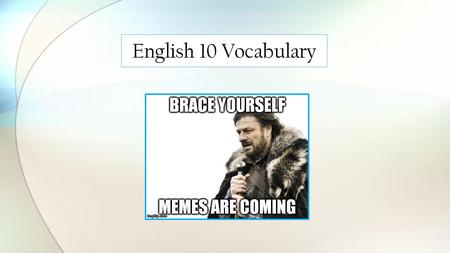 English 10 Vocabulary.