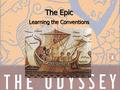 The Epic Learning the Conventions You Already Know Some Epics.