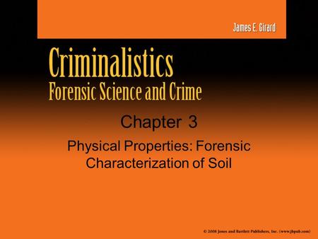 Chapter 3 Physical Properties: Forensic Characterization of Soil.