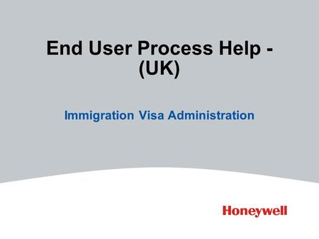 End User Process Help - (UK) Immigration Visa Administration.