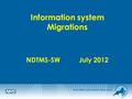 South West Public Health Observatory Information system Migrations NDTMS-SWJuly 2012.