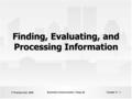 © Prentice Hall, 2008 Business Communication Today, 9eChapter 11 - 1 Finding, Evaluating, and Processing Information.