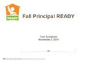 Tom Tomberlin November 2, 2015 Fall Principal READY.