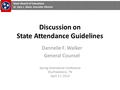 State Board of Education Dr. Gary L. Nixon, Executive Director Discussion on State Attendance Guidelines Spring Attendance Conference Murfreesboro, TN.