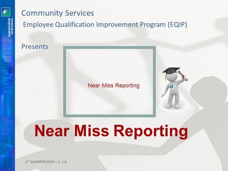 Near Miss Reporting Community Services