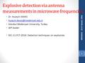 Explosive detection via antenna measurements in microwave frequencies Dr. Huseyin KAVAS İstanbul Medeniyet University, Turkey.