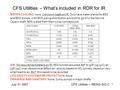 1 CFS Utilities – What’s included in RDR for IR July 31 2007 CFS Utilities – IRENG WG C WATER COOLING: none. Unknown loads on IR. Only have water plants.