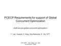 67th IETF - San Diego, CA, USA November 8, 2006 PCECP Requirements for support of Global Concurrent Optimization Y. Lee, Huawei, D. King, Aria Networks,