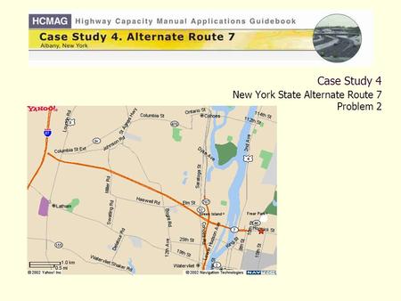 Case Study 4 New York State Alternate Route 7 Problem 2.