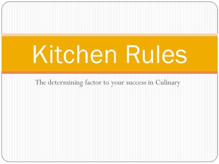 The determining factor to your success in Culinary Kitchen Rules.