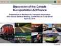 Discussion of the Canada Transportation Act Review Presentation to Northern Air Transport Association 40th Annual General Meeting, Conference, & Trade.