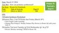 Date: March 17, 2016 Aim #63: How are proteins synthesized? HW: 1)Protein Synthesis Worksheet 2)Human Phys. Unit 7b Packet due Friday (March 18 th ) Don’t.