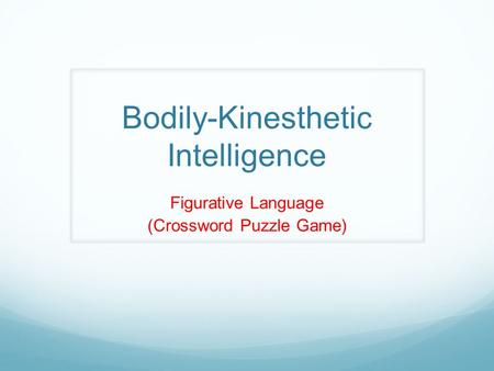 Bodily-Kinesthetic Intelligence Figurative Language (Crossword Puzzle Game)