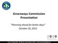 Town of Chapel Hill | 405 Martin Luther King Jr. Blvd. | www.townofchapelhill.org Greenways Commission Presentation “Planning ahead for better days” October.