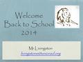 Welcome Back to School 2014 Mr.Livingston