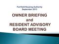 1.  Robert Basile, Housing Rehabilitation Manager  1000 Webster St., Fairfield, CA 94533 (707) 428-7387  Lee A. Evans, Housing Operations Supervisor.