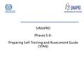 SIMAPRO Phases 5-6: Preparing Self-Training and Assessment Guide (STAG)