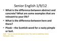 Senior English 1/9/12 What is the difference between abstract and concrete? What are some examples that are relevant to your life? What is the difference.