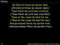 Calvary 1-6 On Calvr’y’s brow my Savior died, (On Calvr’y’s brow my Savior died,) ’Twas there my Lord was crucified; (’Twas there my Lord was crucified;)