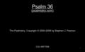 Psalm 36 (psalmistry.com) The Psalmistry; Copyright © 2000-2008 by Stephen J. Pearson CCLI #977558 1.