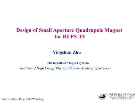 Yingshun Zhu Design of Small Aperture Quadrupole Magnet for HEPS-TF