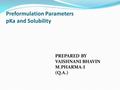 Preformulation Parameters pKa and Solubility