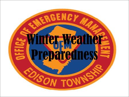 Winter Weather Preparedness. Safety Tips In General... Keep ahead of a winter weather by listening to the latest weather warnings and bulletins on the.