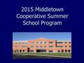 2015 Middletown Cooperative Summer School Program.