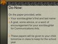 Do-Now: On the paper provided, write: Your son/daughter’s first and last name A goal, some advice, or a word of encouragement for your son/daughter for.