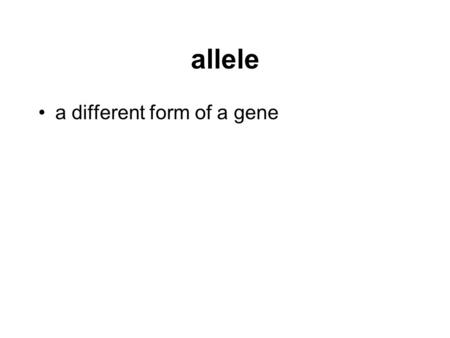 Allele a different form of a gene. chromosome a microscopic structure in the body that contains DNA and is shaped like a thread Credit: Steffen Dietzel.