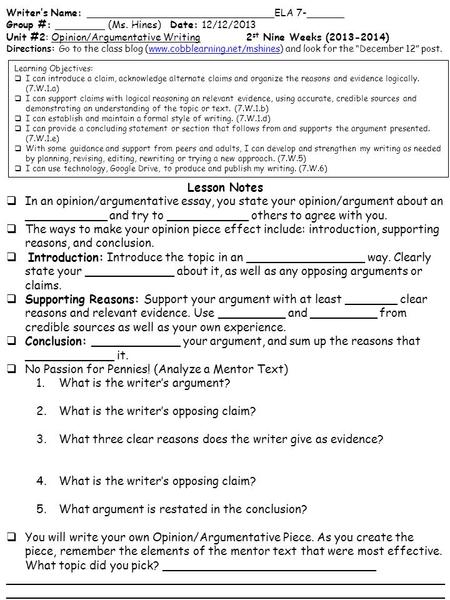 Writer’s Name: ______________________________ELA 7-______ Group #: ________ (Ms. Hines) Date: 12/12/2013 Unit #2: Opinion/Argumentative Writing2 st Nine.