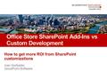 How to get more ROI from SharePoint customizations.