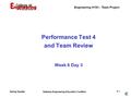 Engineering H193 - Team Project Spring Quarter Gateway Engineering Education Coalition P. 1 Performance Test 4 and Team Review Week 6 Day 3.