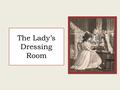 The Lady’s Dressing Room