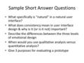 Sample Short Answer Questions What specifically is natural in a natural user interface? What does consistency mean in user interface design & why is.