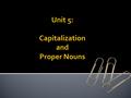  CCSS.ELA-LITERACY.L.3.1.A Explain the function of nouns, pronouns, verbs, adjectives, and adverbs in general and their functions in particular sentences.