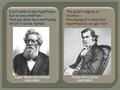 The great tragedy of Science - the slaying of a beautiful hypothesis by an ugly fact. Thomas Henry Huxley (1825-1895) I will listen to any hypothesis but.