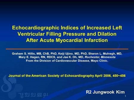 1 Echocardiographic Indices of Increased Left Ventricular Filling Pressure and Dilation After Acute Myocardial Infarction R2 Jungwook Kim Journal of the.