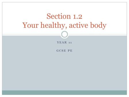 Section 1.2 Your healthy, active body