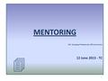 MENTORING DIA Emerging Professionals (EP) Community 12 June 2013 - TC 1 