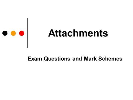 Attachments Exam Questions and Mark Schemes. Exam Question 1 A researcher used the Strange Situation to investigate the attachment types of two infants.